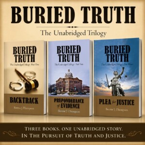 BURIED TRUTH <br> The Complete Unabridged Trilogy<br> (3 eBooks)